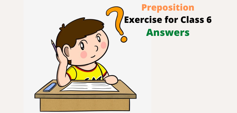 Preposition Exercise for grade 6